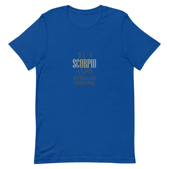 “It’s a Scorpio Thing” T-shirt