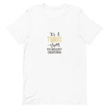 “It’s a Taurus Thing” T-shirt