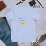 Wife, Mommy, Cancer T-Shirt